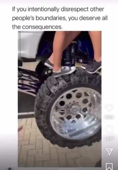 When you think you can just get on someone else’s truck tires >:[