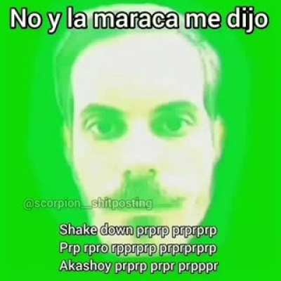 no y la maraca me dijo