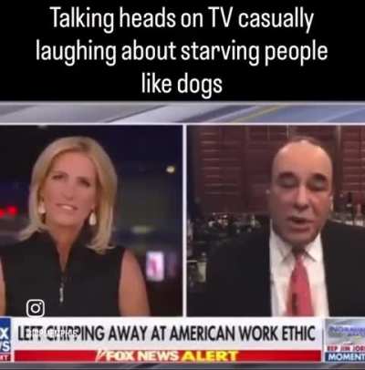 Talking heads on TV laughing about starving people like dogs