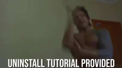 UNINSTALL TUTORIAL PROVIDED
