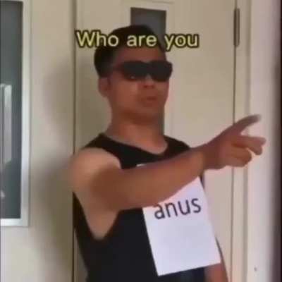 “Who are you?”
