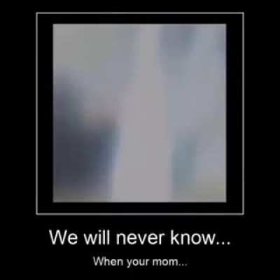 We'll never know