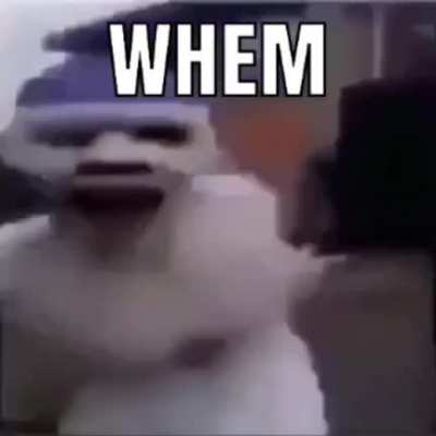 whem