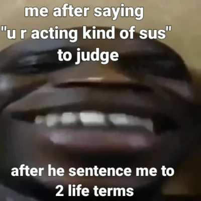U r kind of acting sus