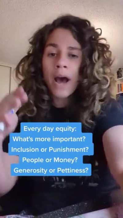 Every day equity; What's more important -- inclusion or punishment, people or money, generosity or pettiness?