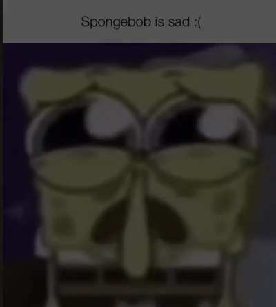 SPONGEBOB WHAT THE FUCK