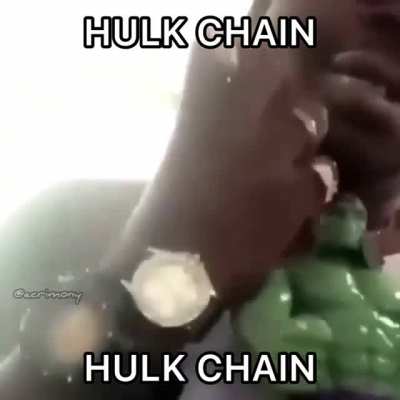 HULK CHAIN😱😱😱😱😨😰😨😨🥵🥶🥶😩😩😩😩😩