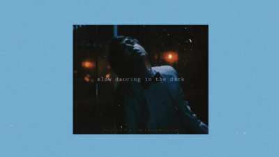 I tired making Slow Dancing In The Dark