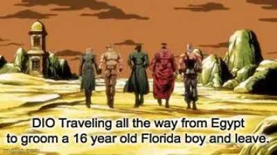 DIO's Bizarre adventure.