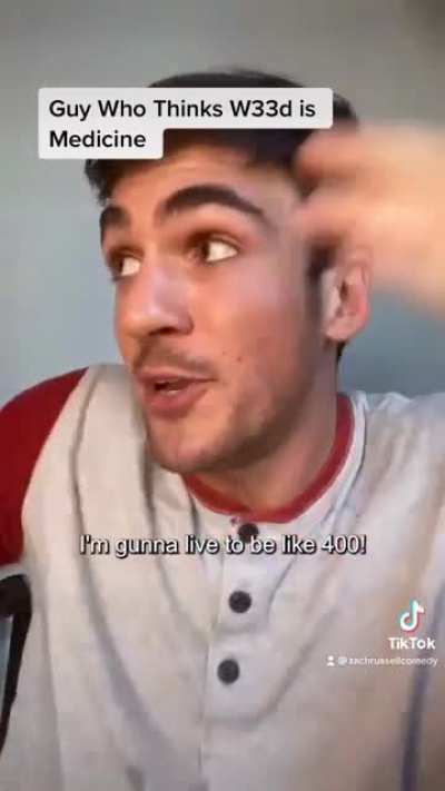 Guy who thinks weed is medicine