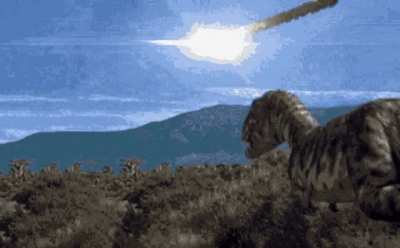 So this is how the dinosaurs died...