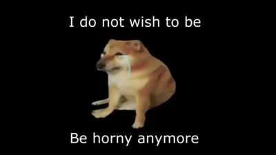 posting the same shit until i'm happy and not horny day 1
