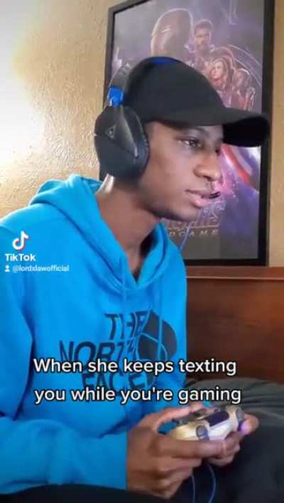 When your girl texts you while you're gaming!