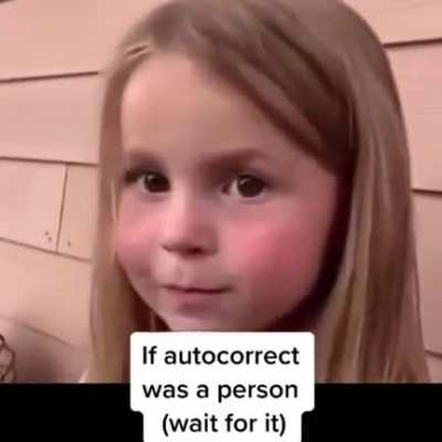 If autocorrect were a person