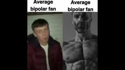 Bipolar 🤮/ Bipolar 😎