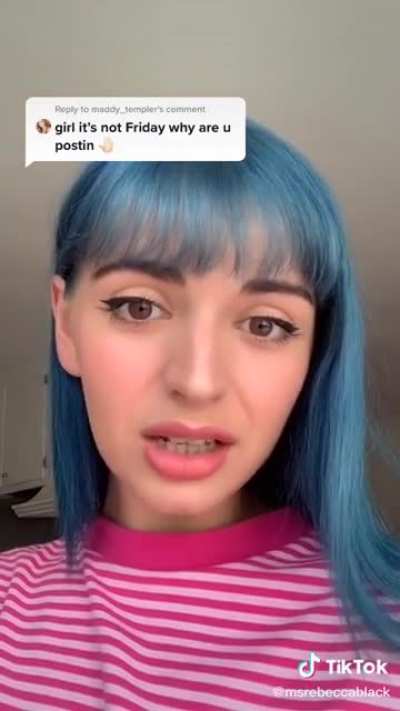 We need her to tell us the days of the week