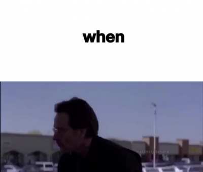 when