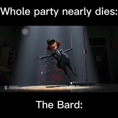 My offering to the pile of bard memes