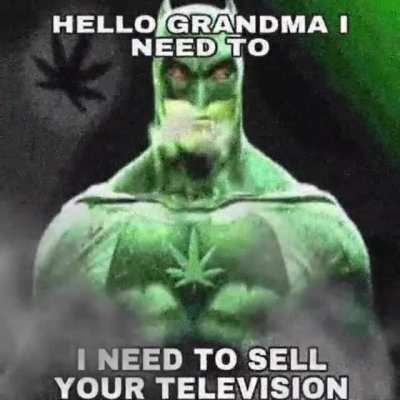 HELLO GRANDMA I NEED TO