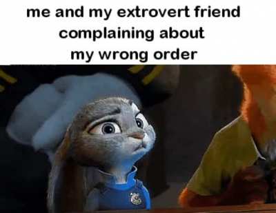 you must have an extrovert friend by your side