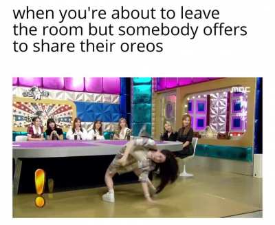 Imagine eating oreos late at night and she suddenly appears and does this