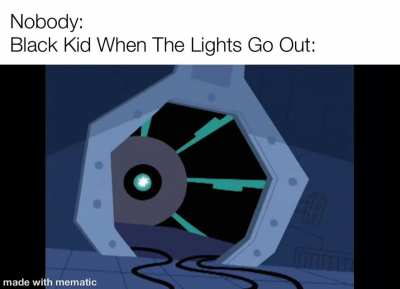 Being black this is pretty relatable to me because most of my friends fuck with me and say where did he go when its dark outside or the lights go out and i play along if we play hide n seek at night and say shut the hell up you cant find or see me I’m inv