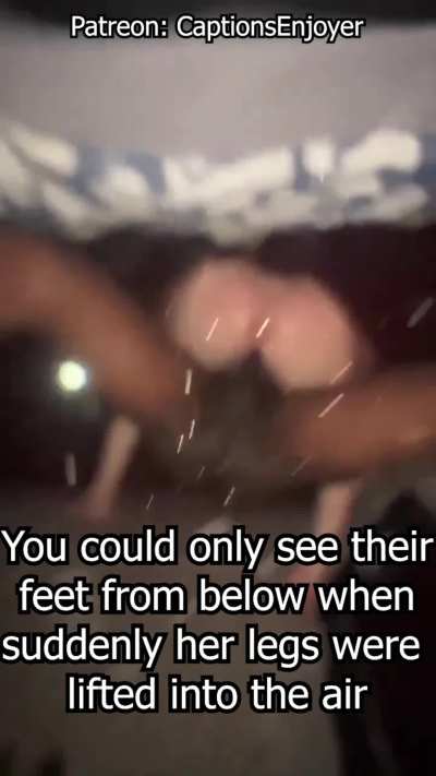 You hid under your mom's bed until...