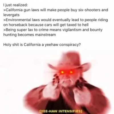 Could it be? Cali is yee-haw land?