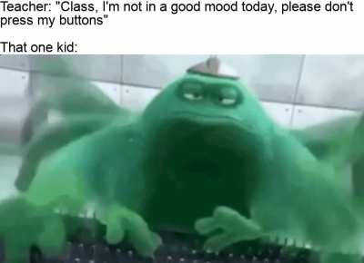 All my homies hate that kid. Please be nice to teachers, they try their hardest.