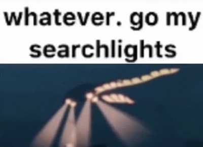 How many tries did it take you to complete the FIRST searchlights encounter? NOT THE FINAL ONE (Image kinda related :D)