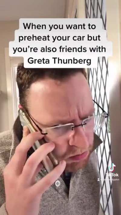 When you want to heat up your car but you’re also friends with Greta Thunberg