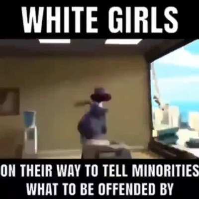Every dumb white girl be like