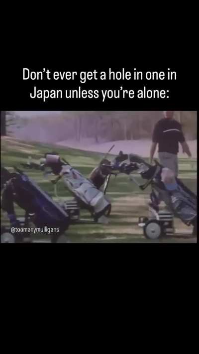 They even have hold-in-one insurances there