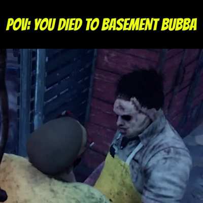 Bubba mains be like