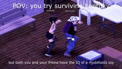 POV: you try surviving in kentucky