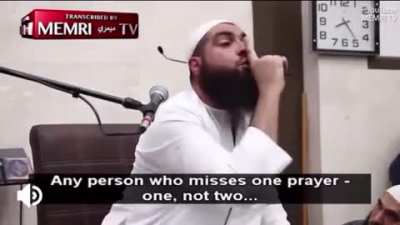 If you miss one prayer you are apparently worse than a rapist and a pedophile
