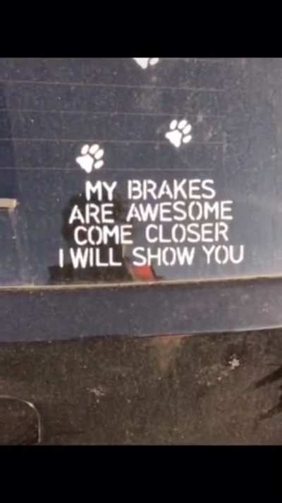 To have good brakes