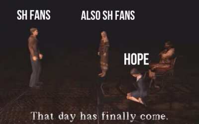 Silent Hill fans today be like