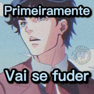 Primeiramente!!!