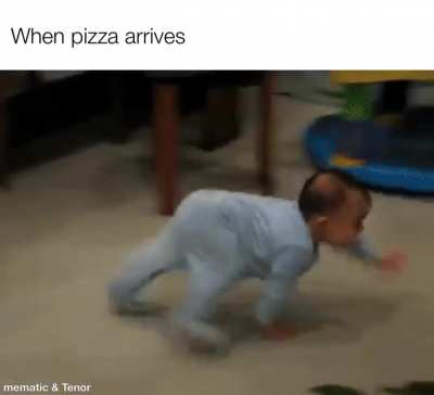 Everyone when pizza at doorsteps