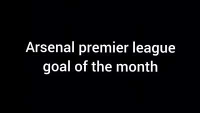 Arsenal Premier League goal of the month