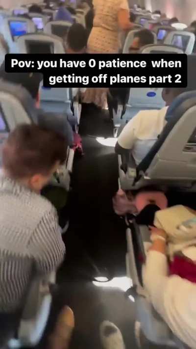 Disdain these speed sprinters on the plane. In any case, you actually need to hang tight for deboarding