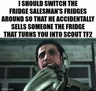 I just think it would be really funny