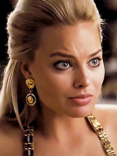 Margot Robbie unzips your pants. What does her reaction mean in your case?