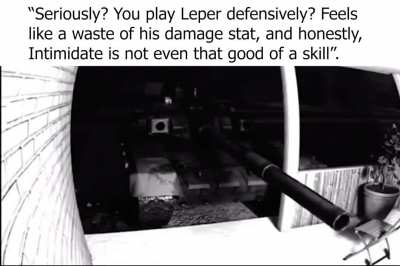Ironically, you would need a Leper with a damage build for this.