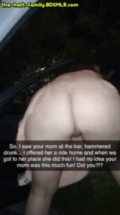 Mom's drunk