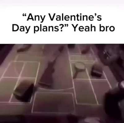 Everyone else is repost valentines meme so I might as well join in