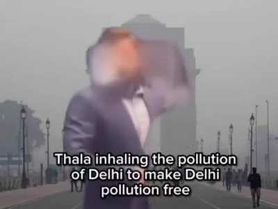 Thala for an environmentalist, blud single handedly making Delhi breathable 