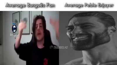 Average Burguês Fan VS Average Peble Enjoyer