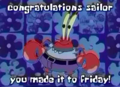 Tomorrow’s Saturday!